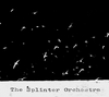 The Splinter Orchestra - The Splinter Orchestra