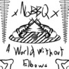 xNoBBQx - A World Without Elbows