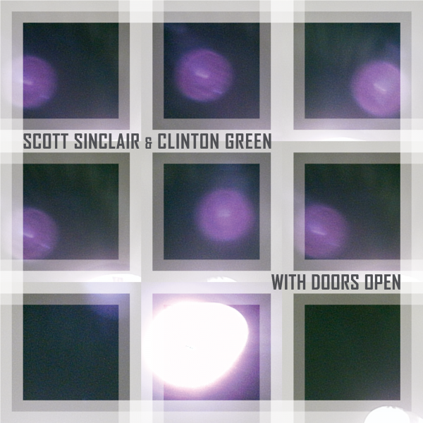 Scott Sinclair & Clinton Green – With Doors Open – 2005